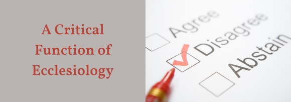 A Critical Function of&nbsp;Ecclesiology